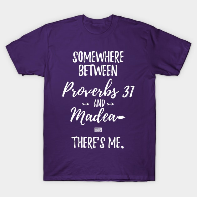 Inspirational Proverbs 31 & Madea Women Bible Verse T-Shirt by porcodiseno